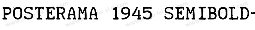 Posterama 1945 SemiBold字体转换